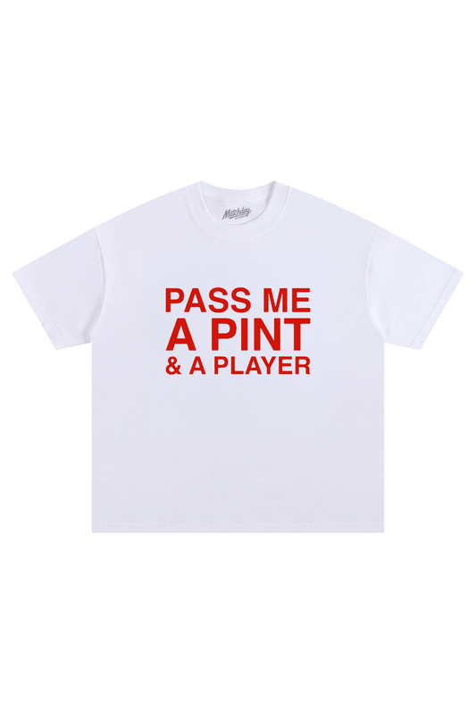 PASS ME A PINT & A PLAYER